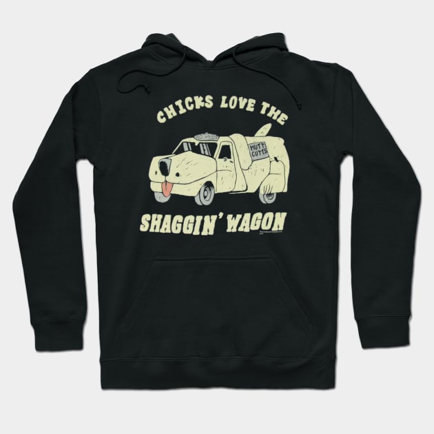 Chicks Love the Shaggin wagon Hoodie by Vanzan